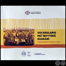 VOCABULARIO PAĨ TAVYTERÃ GUARANÍ - Autores: CELESTE ESCOBAR y GREGORIO GÓMEZ CENTURIÓN - Año 2022